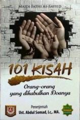 101 Kisah Orang-Orang Yang Dikabulkan Doanya - UAS