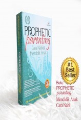 Buku Prophetic Parenting Cara Nabi Mendidik Anak